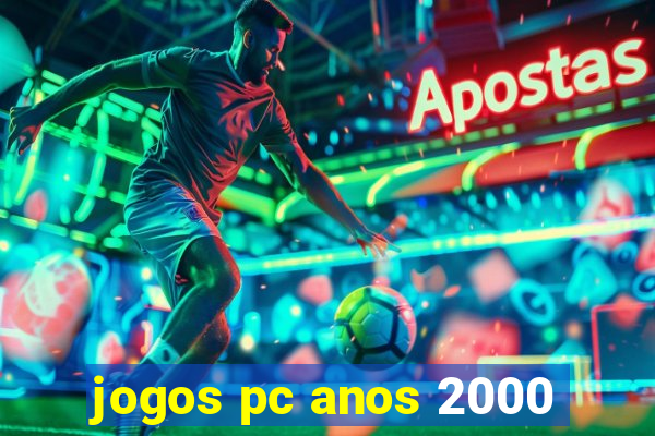 jogos pc anos 2000